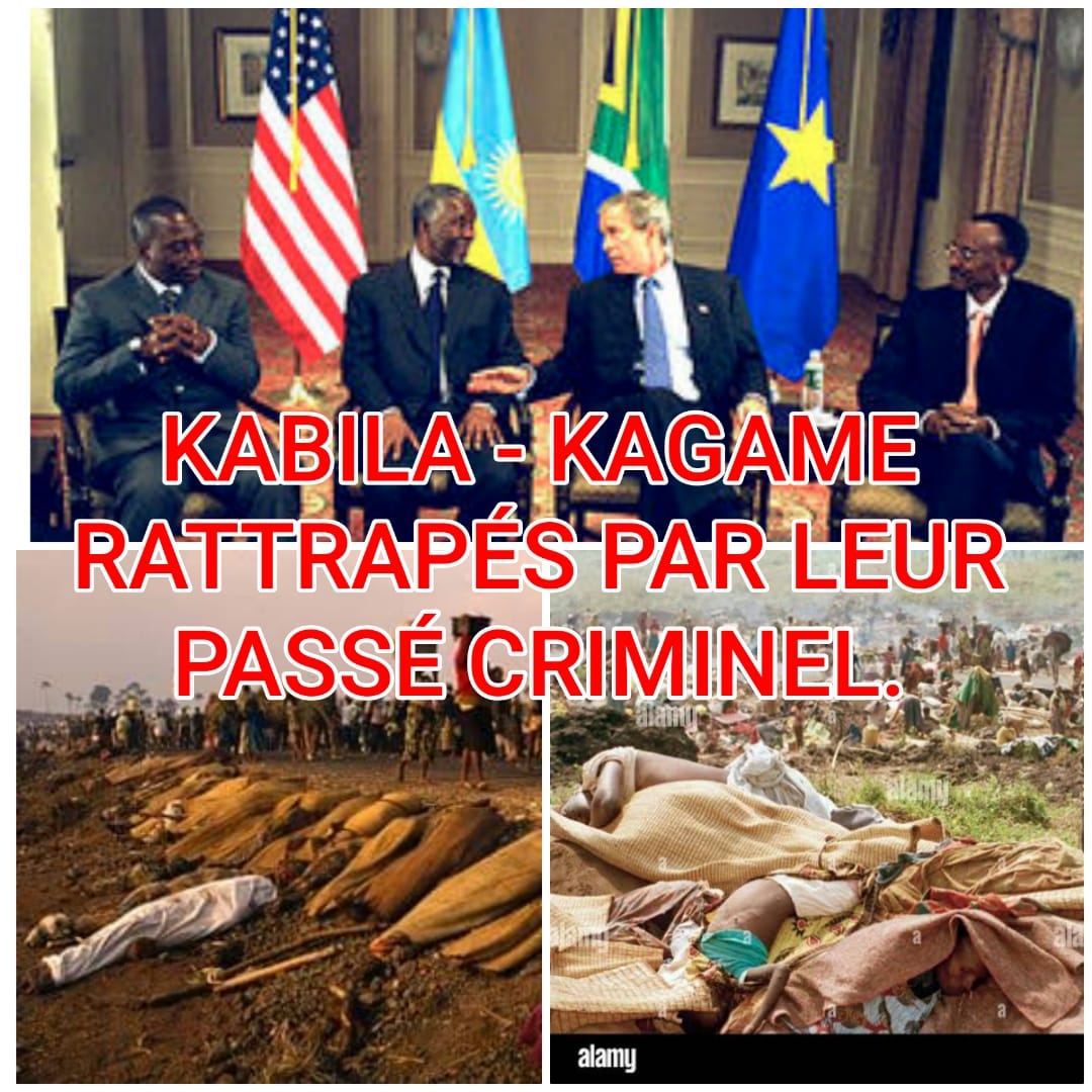 RDC : Tyrannie – Dictature : 30 ans aprÚs, KABILA & KAGAME rattrapés par leur passé criminel au Congo
